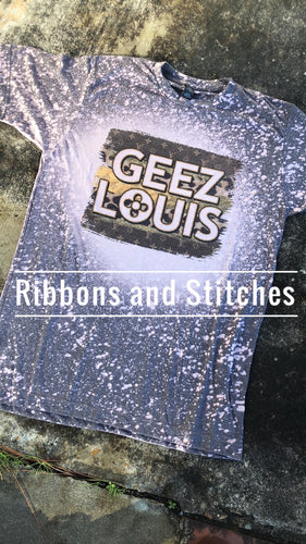 Geez Louis Bleached Tee