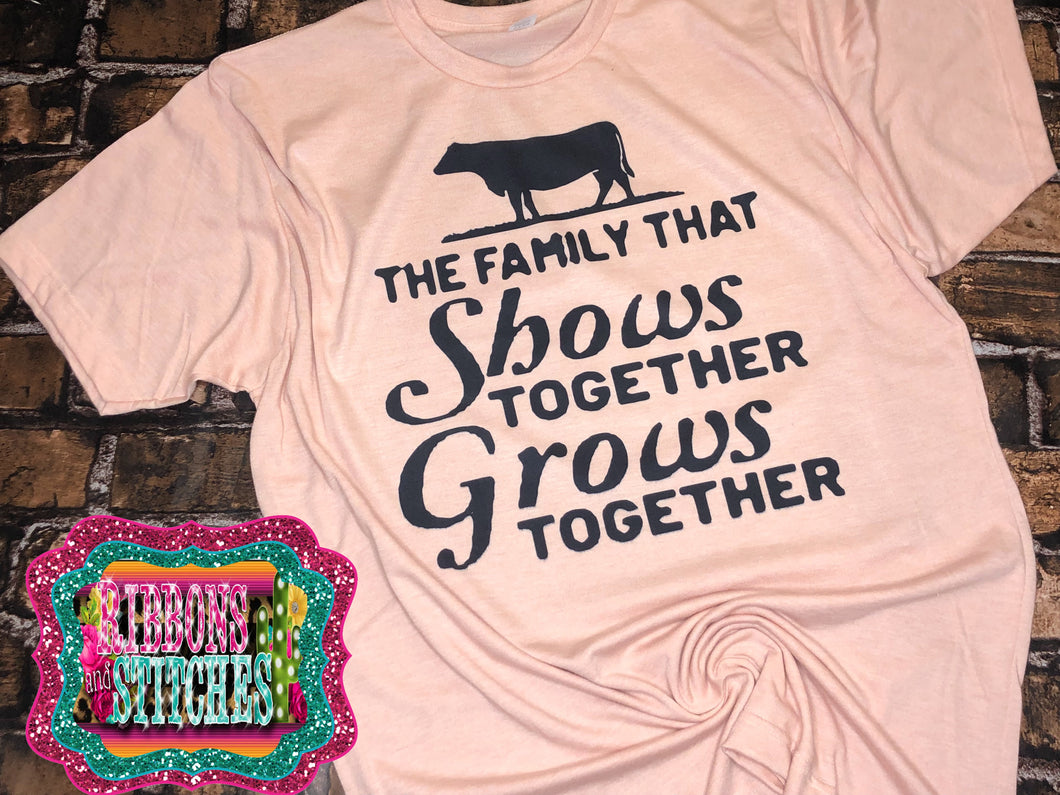 Family That Shows Together tee