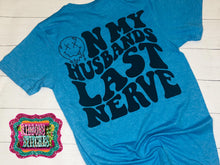 On My Husbands Last Nerve Tee